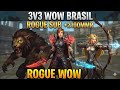 💥 BURST INSANO! | WOW BRASIL 3x3 ⚔️ Rogue TR +2100 🔥 🗡️ Rogue | 🦁 Druida | 🏹 Hunter