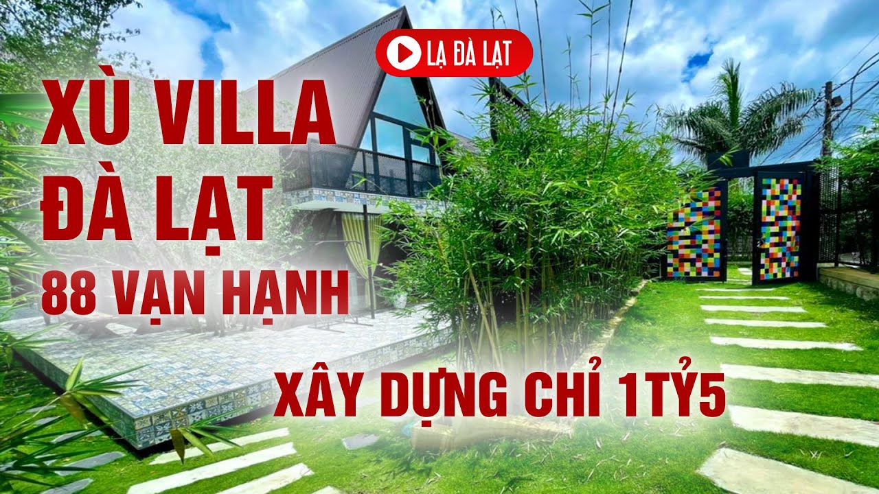 XÙ VILLA - Căn villa chỉ 1tỷ4 tại Đà Lạt| Lạ Đà Lạt - Ladalat LẠ - LAVANY - LA