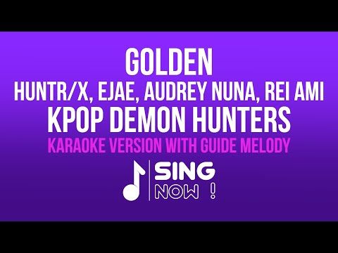 HUNTR X EJAE AUDREY NUNA REI AMI GOLDEN KARAOKE VERSION WITH GUIDE MELODY KPOP DEMON HUNTERS 