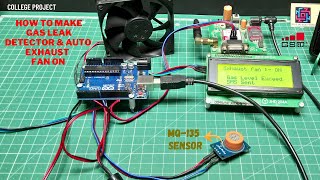 How to Make Gas Leak Detector With Automatic Exhaust Fan On And Off | GSM