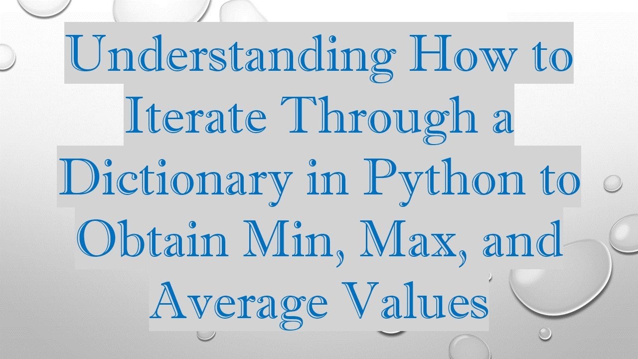 Understanding How to Iterate Through a Dictionary in Python to Obtain ...