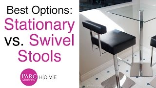 Stationary vs. Swivel Stool Furniture Review | Parc Modern
