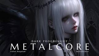 Fallen Requiem 💀 Dark Progressive Metalcore Instrumental Mix | Music for Metalheads