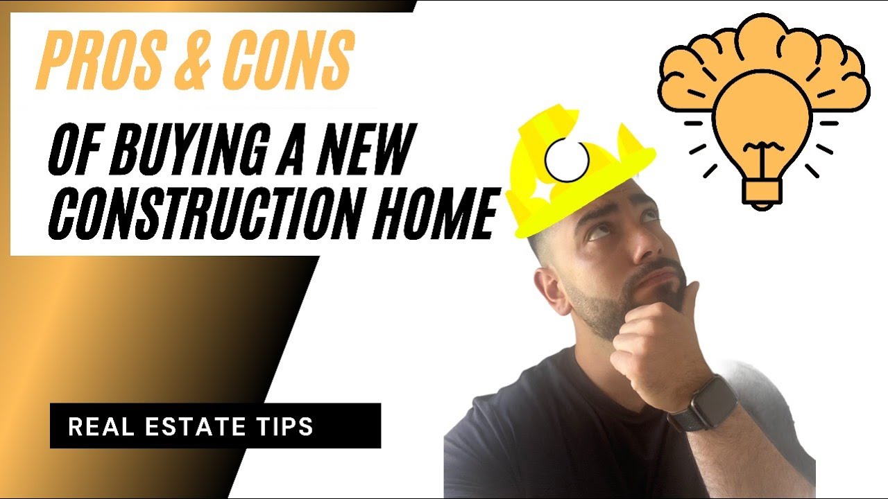 Pros & Cons Of Buying A New Construction Home YouTube