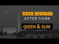 Rock After Dark - Queen & Slim