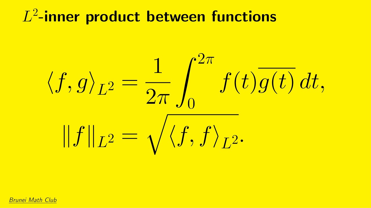 L 2 Inner Product Between Functions YouTube L 2 Inner Product Between Functions YouTube