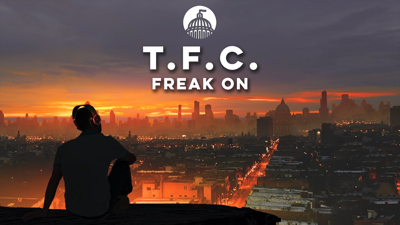 FREAK ON - T.F.C. auf YouTube ansehen FREAK ON - T.F.C. auf YouTube ansehen