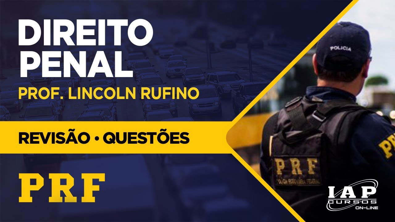 preparatório para concursos em fortaleza PRF 2019 - Revisão de Questões - Direito Penal com Prof. Lincoln Rufino