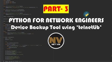 Device Backup Tool using ‘telnetLib’ - Part3 | PYTHON FOR NETWORK ENGINEERS | NET VIK