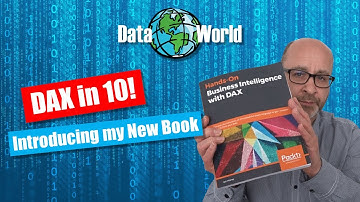 DAX in 10! Episode 7: Hands On Business Intelligence with DAX