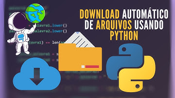 Tutorial Python | Download Automático de Arquivos