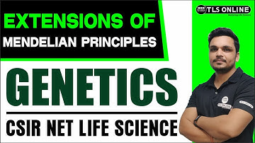 Extensions of mendelian principles | Genetics | CSIR NET Life Sciences  I Ashutosh Tiwari | Unit 8 |