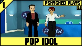 #22 | Pop Idol #1 - First Auditions!