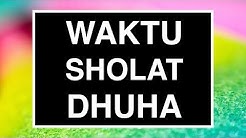 Waktu Sholat Dhuha yang Baik (Tata Cara Sholat Dhuha Seri 03) - Durasi: 14.41. 