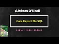 Cara Export SQL Database Undi