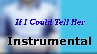 Video thumbnail of "If I Could Tell Her Instrumental (Guitar/Piano Accompaniment)"