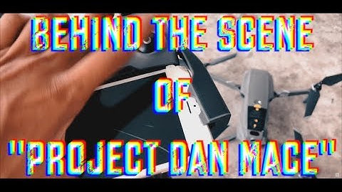 Project Dan Mace (behind the scene included)