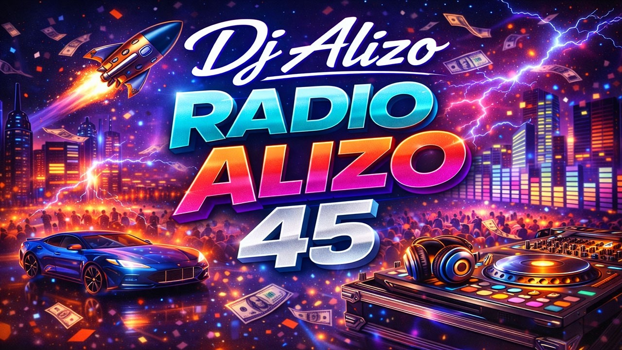 Dj Alizo -  Radio Alizo 45