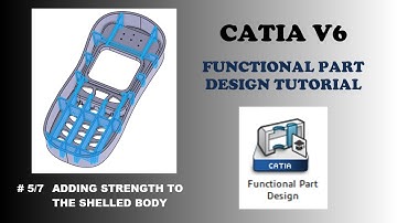 # 5/7 Adding Strength to Shelled Body |CATIA V6 3D Experience Functional Part Design Tutorial