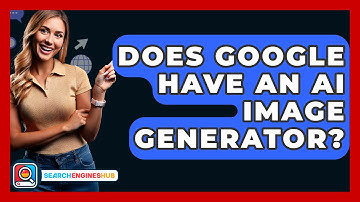 Does Google Have An AI Image Generator? - SearchEnginesHub.com