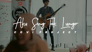 Covi Project  - Aku Sing Tak Lungo ( Video Clip)