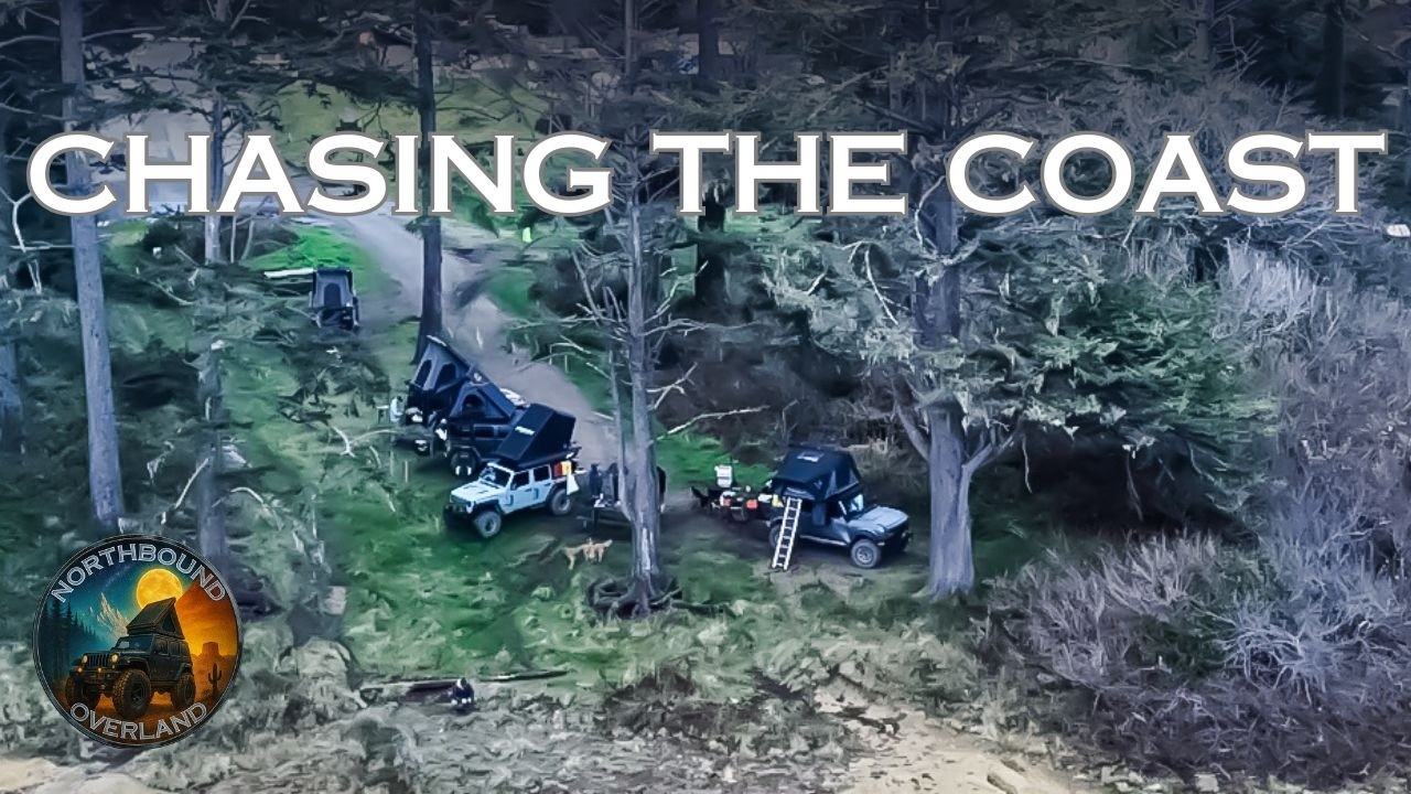 Northern California Overlanding – Chasing the Lost Coast | Part 2