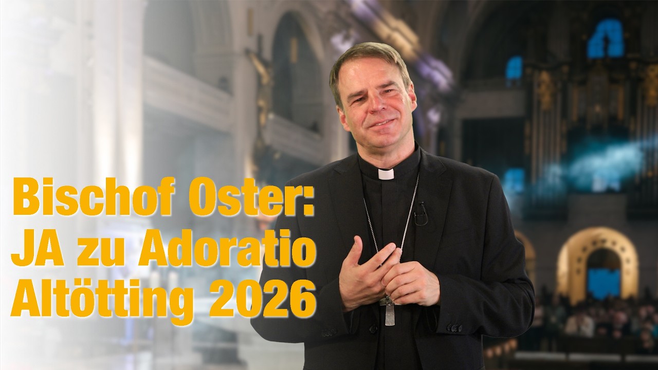 Liebe, die konkret wurde – Bischof Oster zu Adoratio Altötting 2026