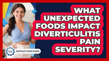 What Unexpected Foods Impact Diverticulitis Pain Severity? - Diverticulitis Support Network