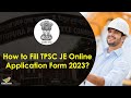 How to fill tpsc je online application form 2022  step by step registration process