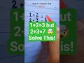 03 | 99% People Get This Wrong 🔥1+2=3 but 2+3=7 🤯 Solve This! #maths #brainteaser #education