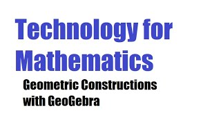 Geometric Constructions with GeoGebra