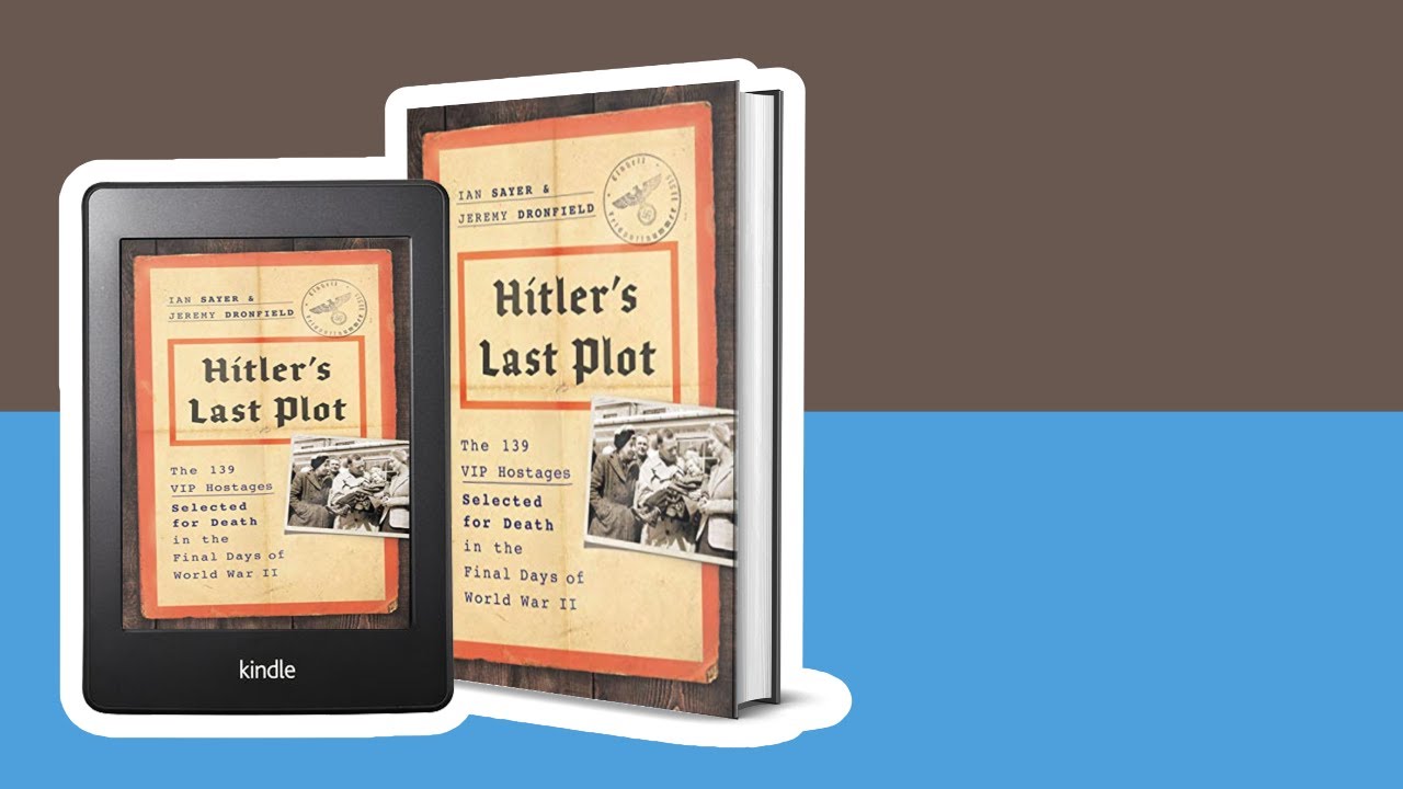 Hitler's Last Plot by Ian Sayer - Book Review