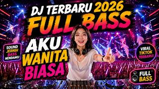 Download lagu DJ TERBARU 2026 FULL BASS 🎵 AKU WANITA BIASA 🎵 VIRAL TIKTOK