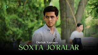 Durbek Xazratov - Soxta Jo'ralar