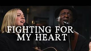Songs From the Soil - “Fighting for My Heart”