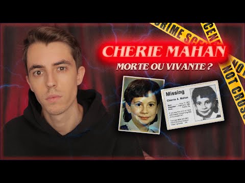 L'affaire Cherrie Mahan - Est-elle vivante ?