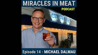 Ep. 14 - Michael Dalmau : Restaurant Owner | Cinclare Bar & Table | Downtown Thibodaux