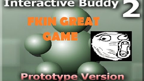 Interactive Buddy 2 Gameplay (Fkin Telabuty)