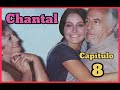 CHANTAL * Capítulo 8 * fotonovela seriada con DANIELA ROMO.