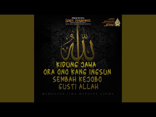 Kidung Jawa - Ora Ono Kang Ingsun Sembah Kejobo Gusti Allah class=