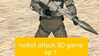 rocket attack 3D game ep 1  screenshot 5