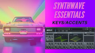 Synthwave Essentials Part 3 - Keys/Accent Sound Design for Serum