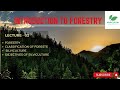 Introduction to forestry | Lecture 02 | Forestry &amp; it's classification  | Silviculture &amp; objective