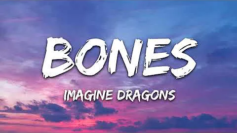 Imagine dragons - Bones (lyrics)