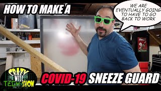 How to make a COVID-19 sneeze guard