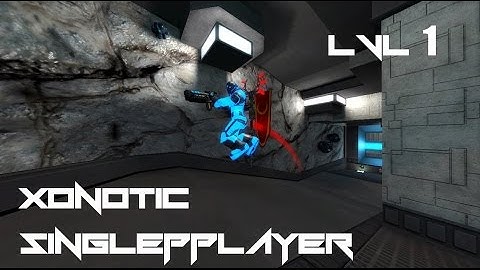 XONOTIC SINGLEPLAYER: LVL 1