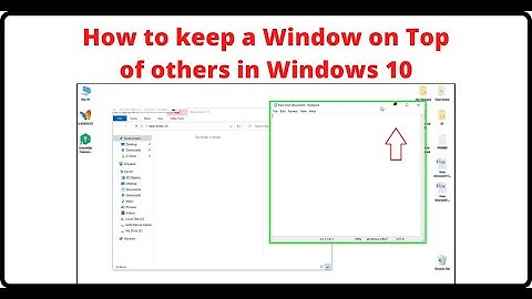 How to Keep a Windows Always on Top of other Windows