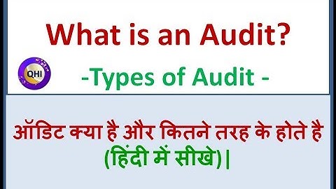 What an Audit is and Types of Audit? (Hindi). ऑडिट क्या है और कितने तरह के होते है (हिंदी में सीखे)|