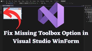 Fix Missing Toolbox Option in Visual Studio WinForms