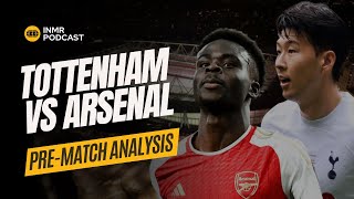 Tottenham vs Arsenal Preview - Premier League Pre-Match Analysis and Prediction | INMR PODCAST